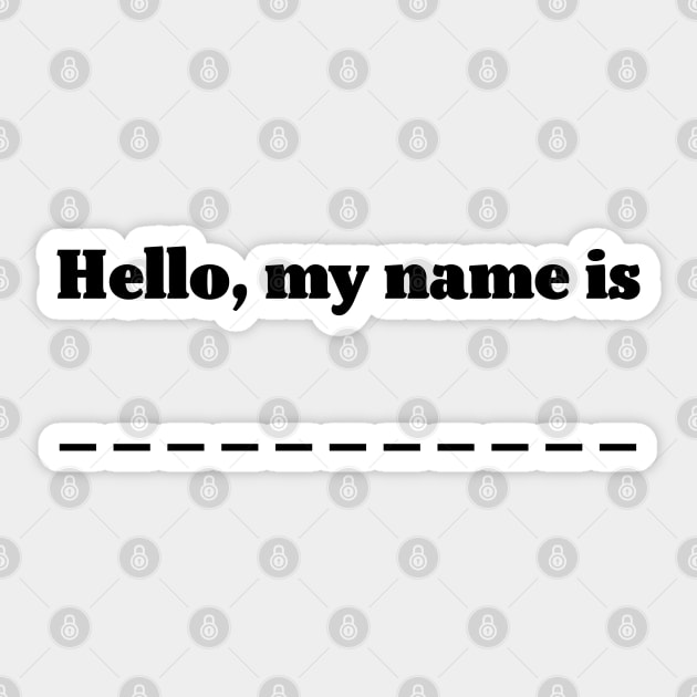 Hello, my name is . . . Sticker by helengarvey